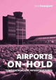Book cover of: Airports on Hold