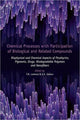 Book cover of: Chemical Processes with Participation of Biological and Related Compounds
