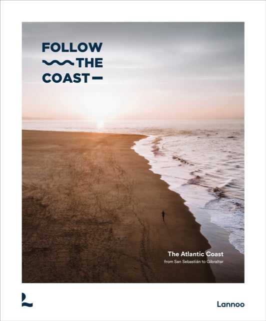 Book cover of: Follow the Coast – from San Sebastian to Gibraltar. By: Charles Van Haverbeke