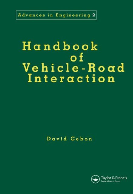 Book cover of: Handbook of Vehicle-Road Interaction. By: David Cebon