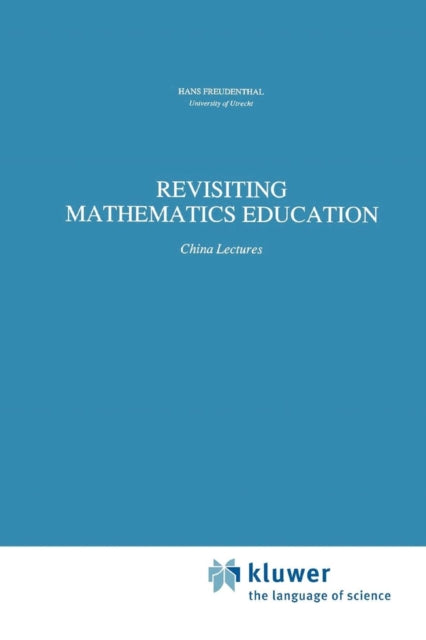 Book cover of: Revisiting Mathematics Education