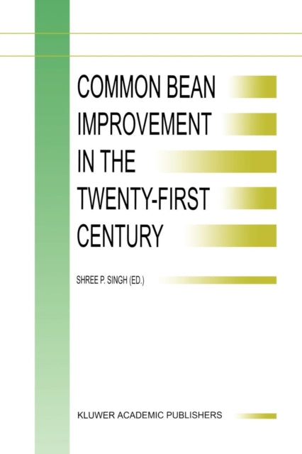 Book cover of: Common Bean Improvement in the Twenty-First Century. By: Singh, S. P.