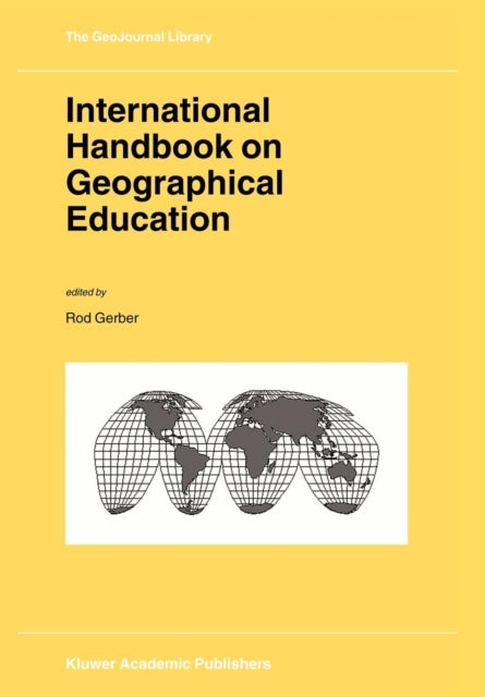 Book cover of: International Handbook on Geographical Education. By: Rod Gerber