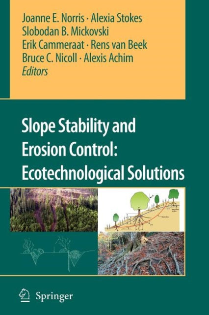 Book cover of: Slope Stability and Erosion Control: Ecotechnological Solutions. By: Joanne E. Norris