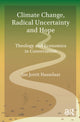 Book cover of: Climate Change, Radical Uncertainty and Hope. By: Jan Jorrit Hasselaar
