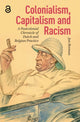Book cover of: Colonialism, Capitalism and Racism. By: Jan Breman