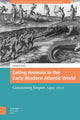 Book cover of: Eating Animals in the Early Modern Atlantic World