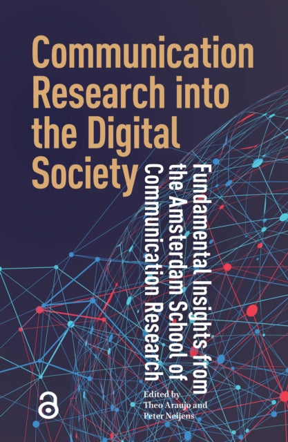 Book cover of: Communication Research into the Digital Society. By: Theo Araujo