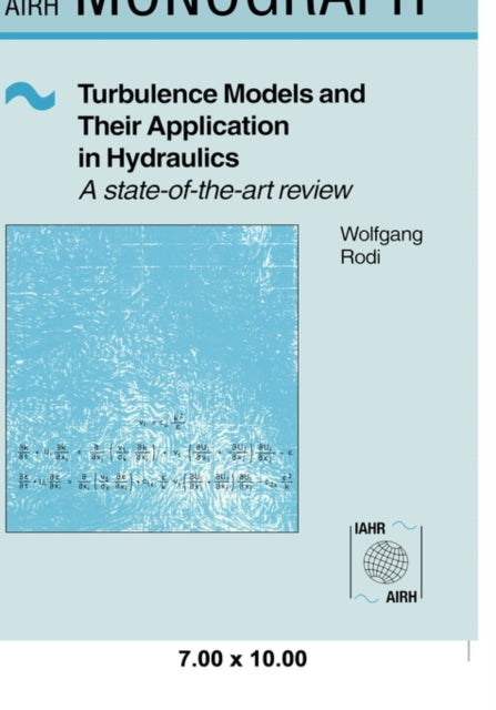 Book cover of: Turbulence Models and Their Application in Hydraulics. By: Rodi Wolfgang