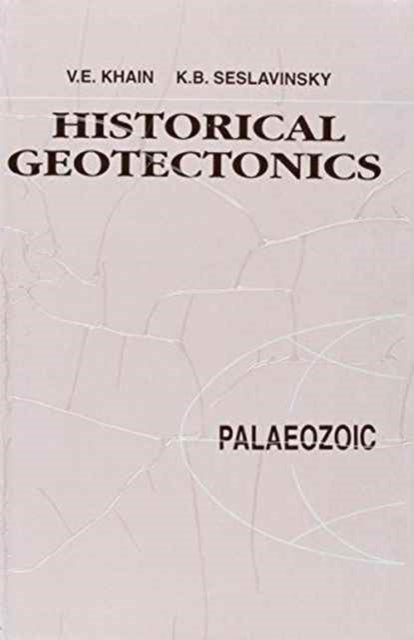 Book cover of: Historical Geotectonics - Palaeozoic. By: Khain