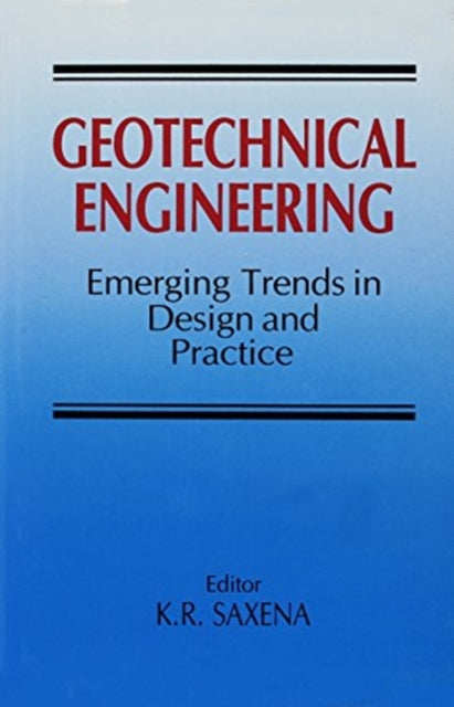 Book cover of: Geotechnical Engineering. By: K.R. Saxena