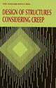Book cover of: Design of Structures Considering Creep. By: N. K Arutyunyan