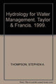 Book cover of: Hydrology for Water Management. By: Stephe Thompson