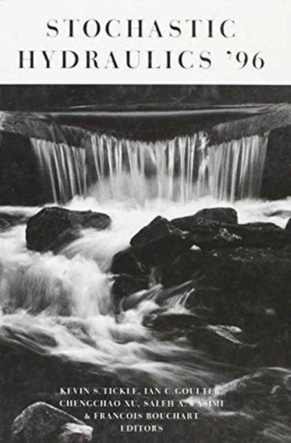 Book cover of: Stochastic Hydraulics '96. By: Tickle