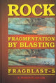 Book cover of: Rock Fragmentation by Blasting. By: B. Mohanty