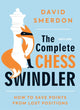 Book cover of: Complete Chess Swindler. By: David Smerdon