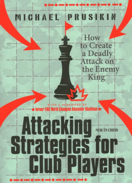 Book cover of: Attacking Strategies For Club Players. By: Michael Prusikin