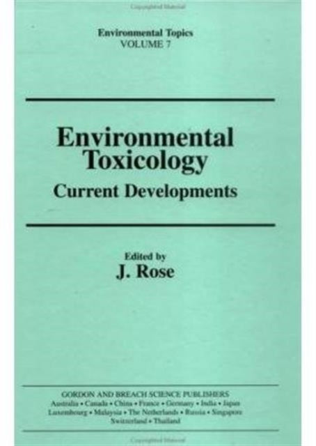 Book cover of: Environmental Toxicology. By: J Rose