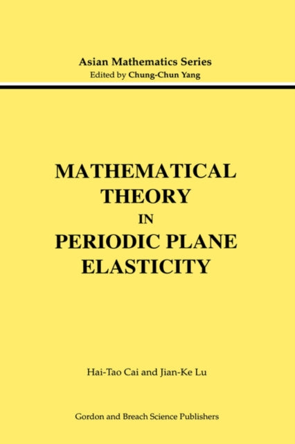 Book cover of: Mathematical Theory in Periodic Plane Elasticity