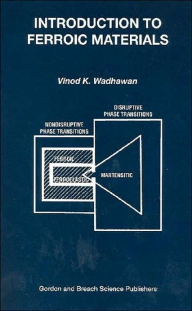 Book cover of: Introduction to Ferroic Materials. By: Vinod Wadhawan