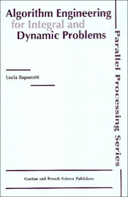 Book cover of: Algorithm Engineering for Integral and Dynamic Problems. By: Lucia Rapanotti