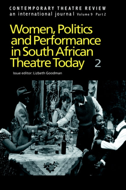 Book cover of: Women, Politics and Performance in South African Theatre Today. By: L. Goodman