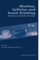 Book cover of: Nicotine, Caffeine and Social Drinking: Behaviour and Brain Function. By: Monicque Lorist