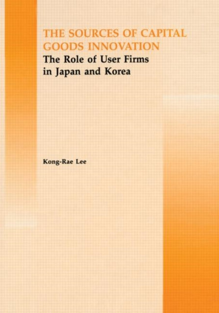 Book cover of: Source of Capital Goods Innovation. By: Kong Rae-Lee