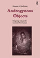 Book cover of: Androgynous Objects. By: M. Mackenzie