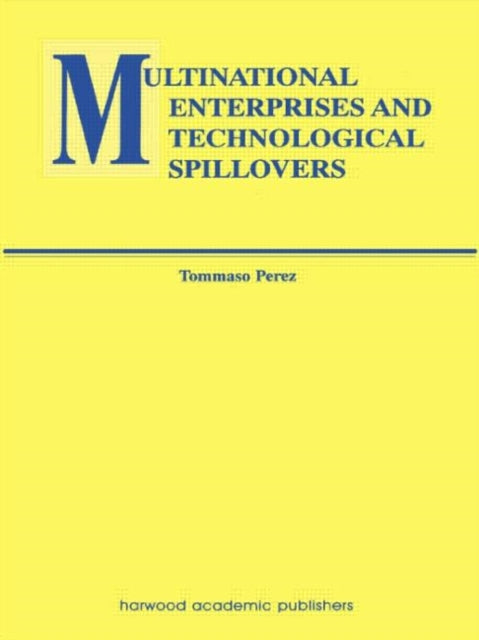 Book cover of: Multinational Enterprises and Technological Spillovers. By: Tommaso Perez