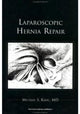 Book cover of: Laparoscopic Hernia Repair. By: Michael S Kavic
