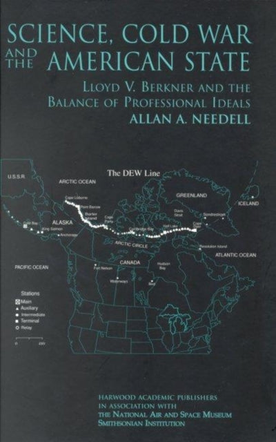 Book cover of: Science, Cold War and the American State. By: Allan A Needell
