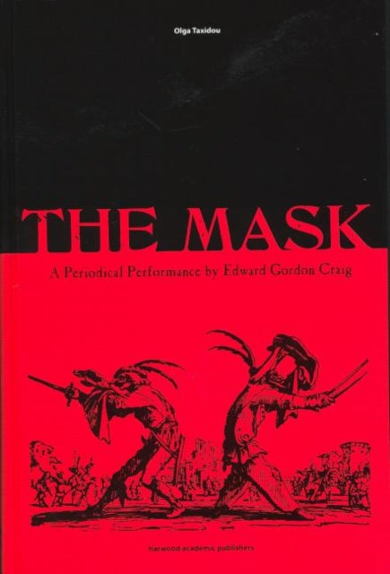 Book cover of: Mask: A Periodical Performance by Edward Gordon Craig. By: Olga Taxidou