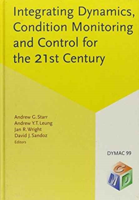 Book cover of: Integrating Dynamics, Condition Monitoring and Control for the 21st Century. By: Cecie Starr