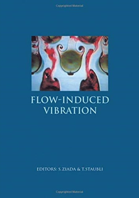Book cover of: Flow-Induced Vibration. By: Ziada