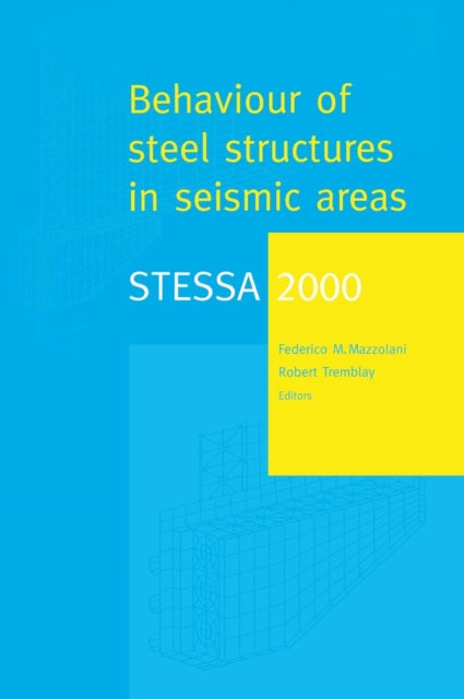Book cover of: STESSA 2000: Behaviour of Steel Structures in Seismic Areas. By: Mazzolani