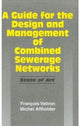 Book cover of: Guide for the Design and Management of Combined Sewerage Networks. By: F. Valiron