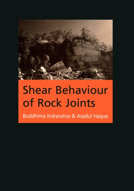 Book cover of: Shear Behaviour of Rock Joints. By: Buddhima Indraratna