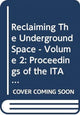 Book cover of: Reclaiming The Underground Space - Volume 2