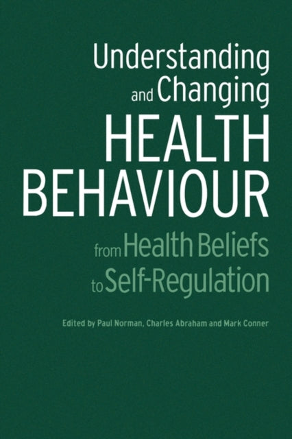 Book cover of: Understanding and Changing Health Behaviour. By: Paul Norman
