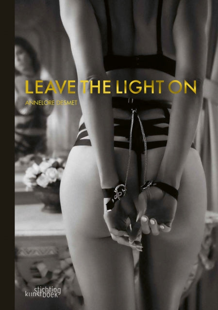 Book cover of: Leave the Light On. By: Annelore Desmet