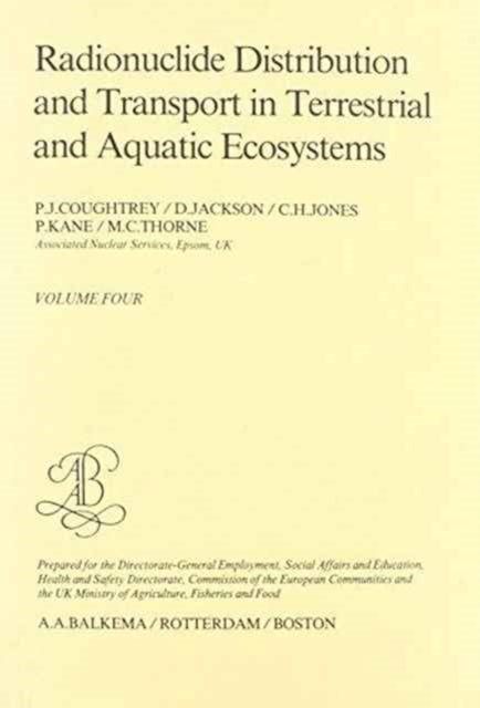 Book cover of: Radionuclide distribution and transport in terrestrial and aquatic ecosystems. Volume 4. By: Coughtrey