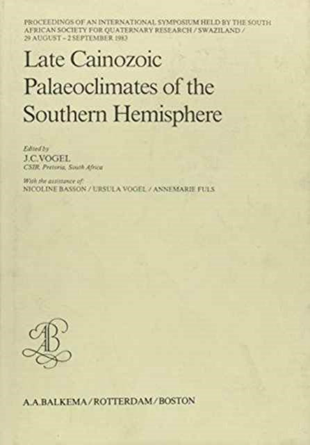 Book cover of: Late Cainozoic Palaeoclimates of the Southern Hemisphere. By: Vogel