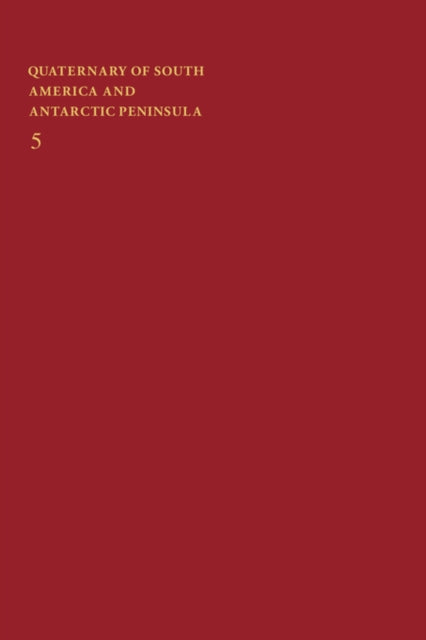 Book cover of: Quaternary of South America and Antarctic Peninsula. By: Jorge Rabassa