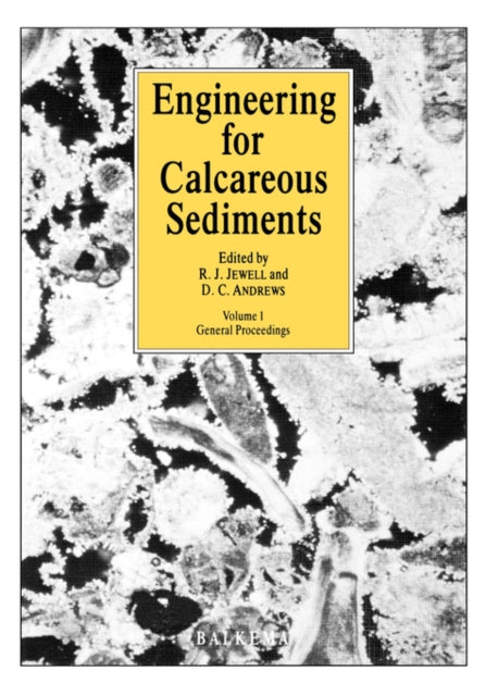 Book cover of: Engineering for Calcareous Sediments Volume 1. By: D. Andrews