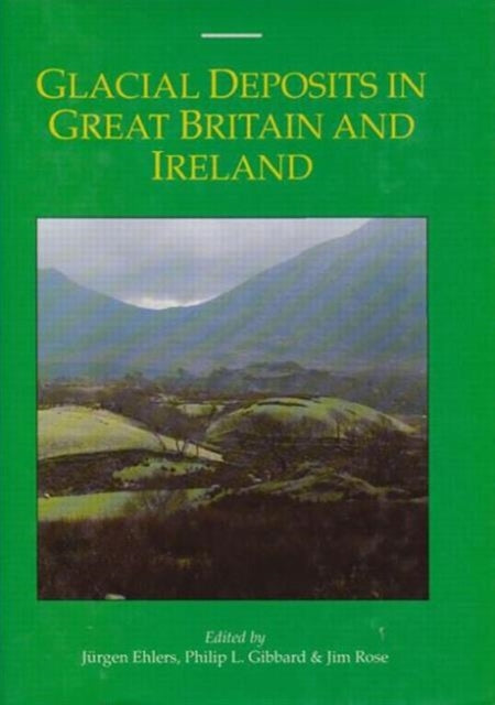 Book cover of: Glacial Deposits in Great Britain and Ireland. By: Jurgen Ehleres
