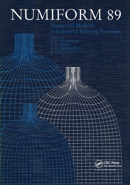Book cover of: NUMIFORM 89: Numerical Methods in Industrial Forming Processes. By: Thompson