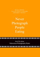Book cover of: Never Photograph People Eating