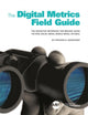 Book cover of: Digital Metrics Field Guide. By: Stephen D. Rappaport