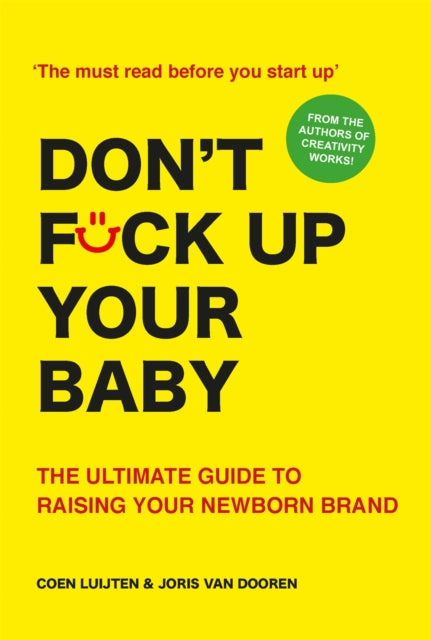 Book cover of: Don't Fck Up Your Baby. By: Coen Luijten
